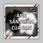 Tạo khung ảnh đẹp để đăng sản phẩm trên Shopee, Tiktok Shop